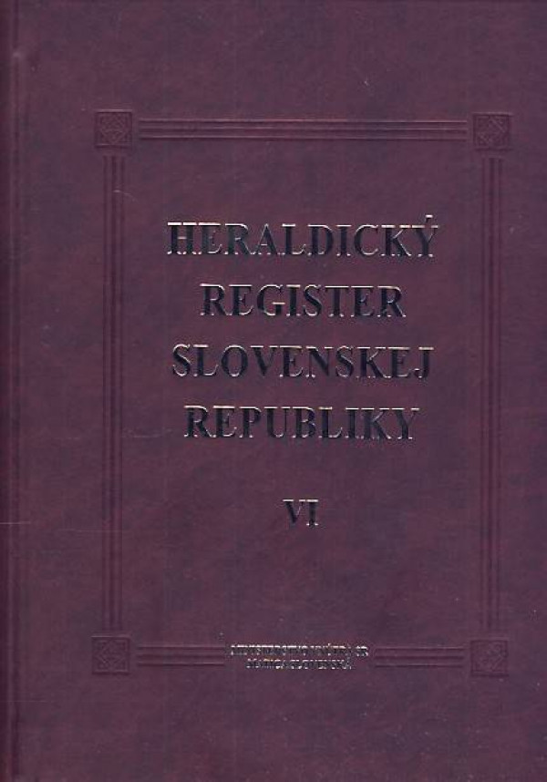 Peter Kartous, Ladislav Vrteľ: HERALDICKÝ REGISTER SLOVENSKEJ REPUBLIKY VI.