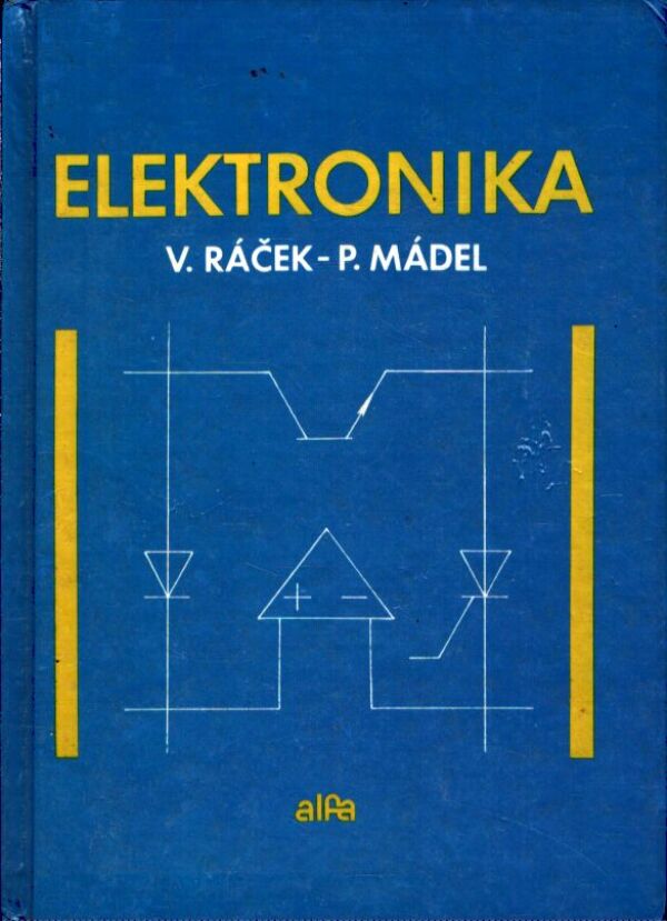 V. Ráček, P. Mádel: ELEKTRONIKA