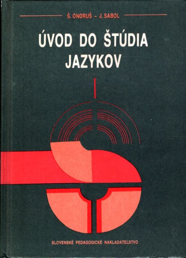 Š. Ondruš, J. Sabol: ÚVOD DO ŠTÚDIA JAZYKOV