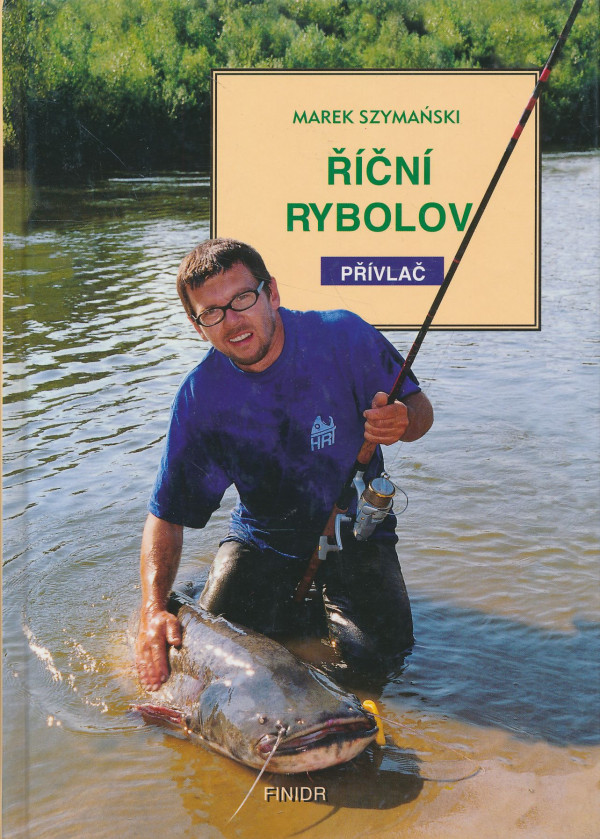 Marek Szymański: Říční rybolov