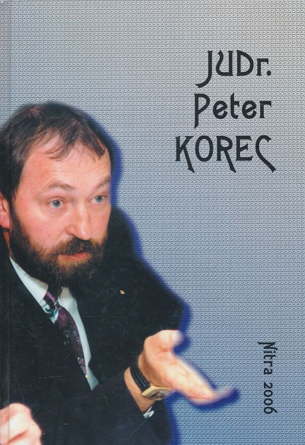 A. Červeňák, J. Vladár, L. Zrubec: JUDr. Peter Korec