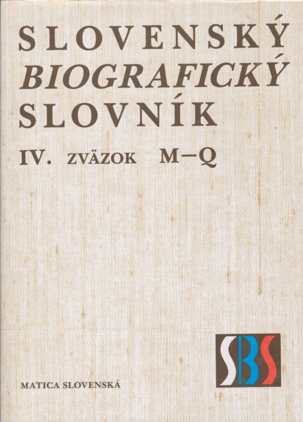 SLOVENSKÝ BIOGRAFICKÝ SLOVNÍK IV.ZVÄZOK M-Q