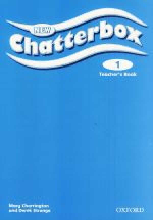 Mary Charrington, Derek Strange: NEW CHATTERBOX 1 - TEACHERS BOOK (KNIHA PRE UČITEĽA)