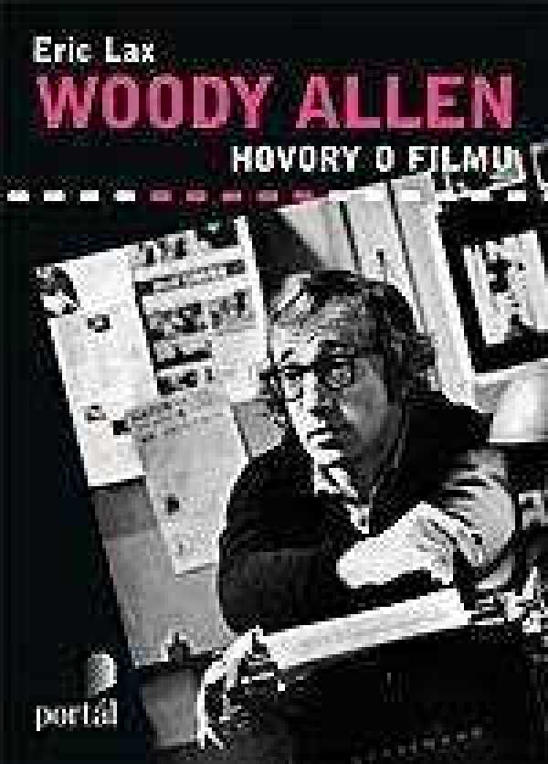 Eric Lax: WOODY ALLEN. HOVORY O FILMU