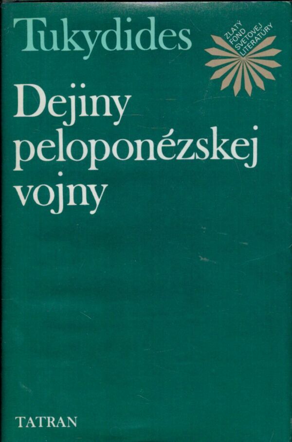 Tukydides: DEJINY PELOPONÉZSKEJ VOJNY