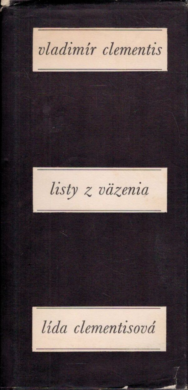 Vladimír Clementis, Lída Clementisová: LISTY Z VÄZENIA