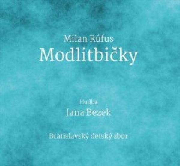 Jana Bezek, Milan Rúfum: MODLITBIČKY