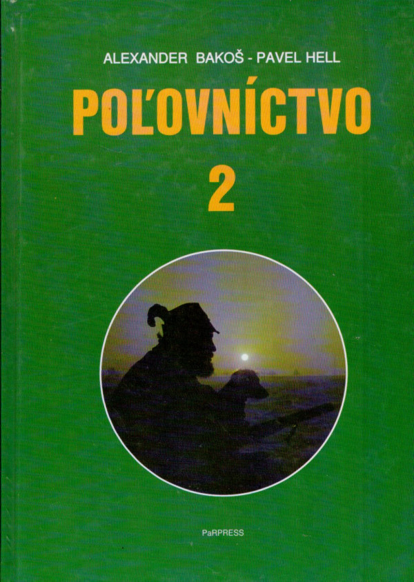 Alexander Bakoš, Pavel Hell: POĽOVNÍCTVO 1+2