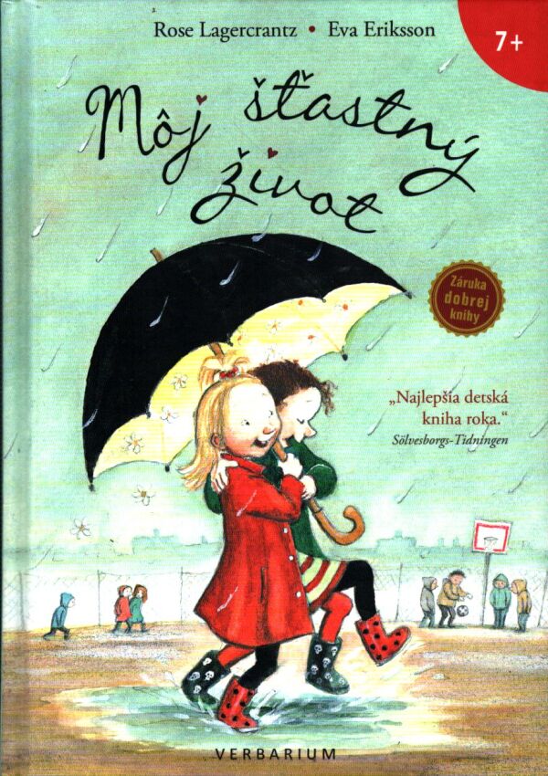 Rose Lagercrantz, Eva Eriksson: MÔJ ŠŤASTNÝ ŽIVOT