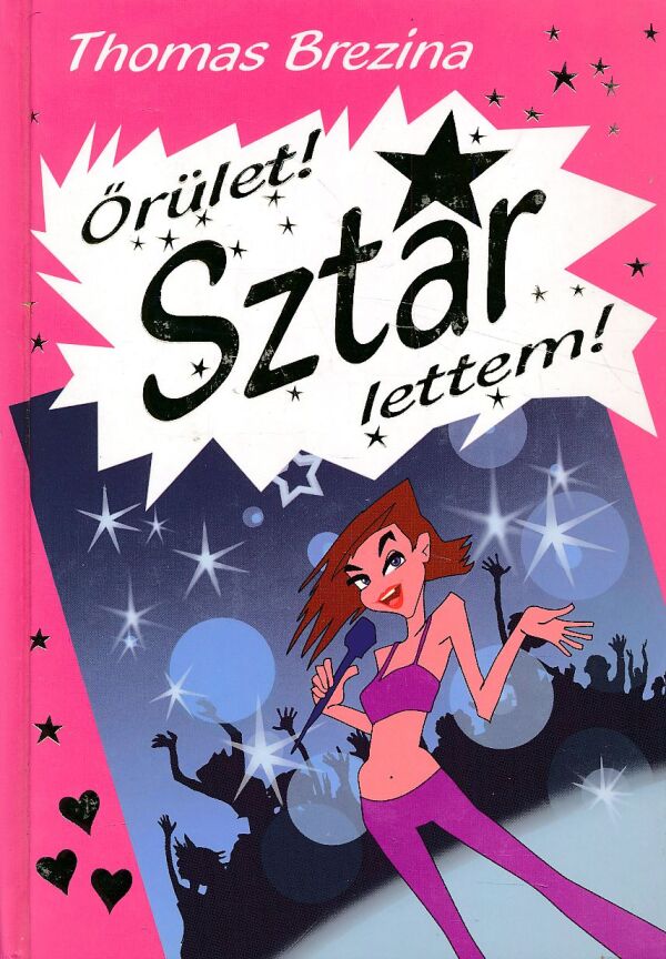 Thomas Brezina: ÖRÜLET! SZTAR LETTEM!