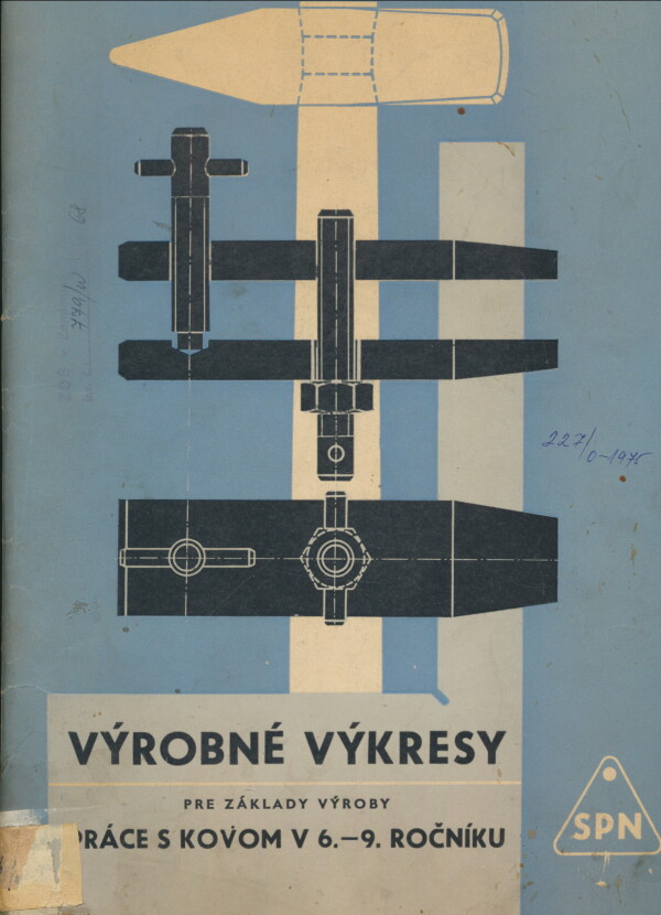 VÝROBNÉ VÝKRESY PRE ZÁKLADY VÝROBY PRÁCE S KOVOM V 6.-9. ROČNÍKU