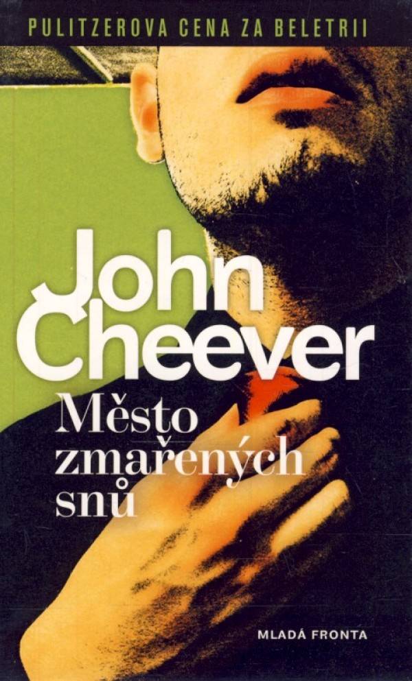 John Cheever: MĚSTO ZMAŘENÝCH SNŮ