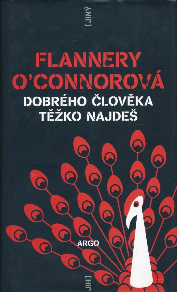 Flannery O`Connorová: DOBRÉHO ČLOVĚKA TĚŽKO NAJDEŠ