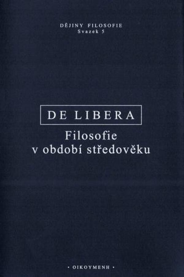 De Alain Libera: FILOSOFIE V OBDOBÍ STŘEDOVĚKU