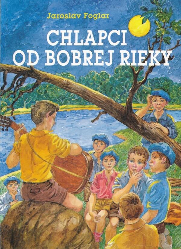 Jaroslav Foglar: CHLAPCI OD BOBREJ RIEKY