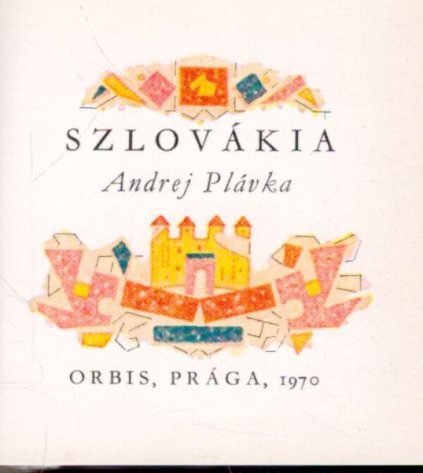 Andrej Plávka: SZLOVÁKIA