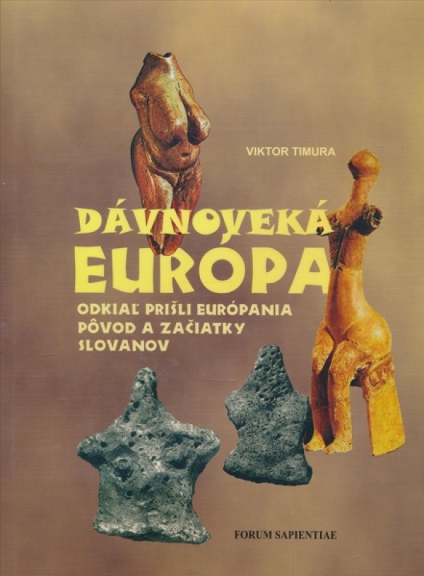Viktor Timura: DÁVNOVEKÁ EURÓPA