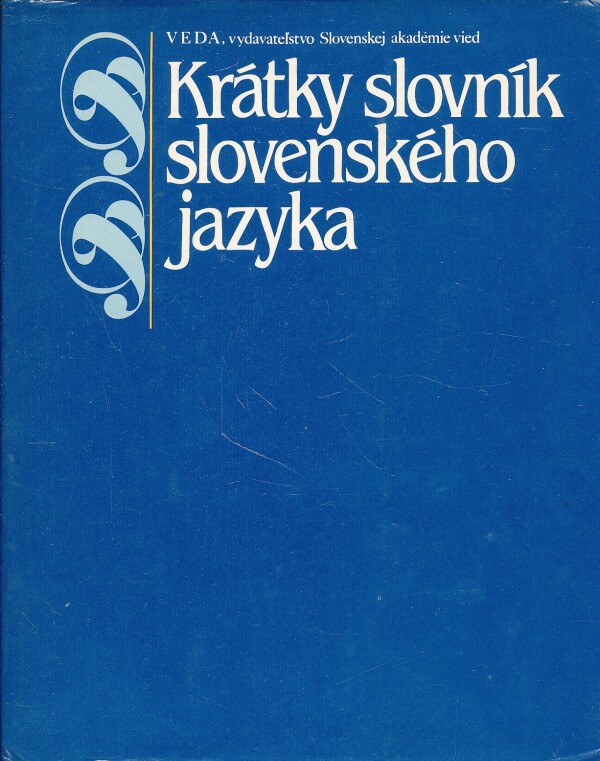 KRÁTKY SLOVNÍK SLOVENSKÉHO JAZYKA