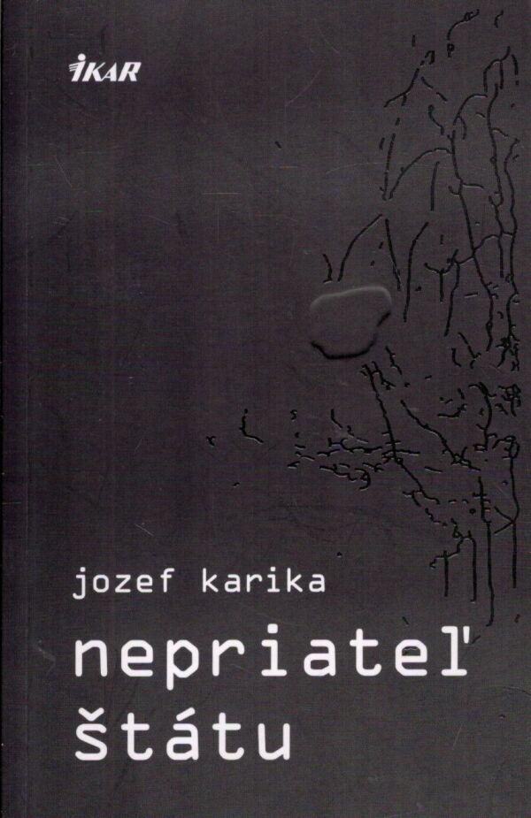 Jozef Karika: NEPRIATEĽ ŠTÁTU