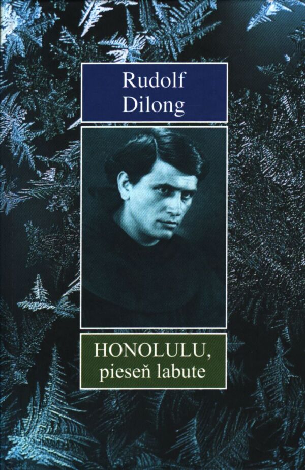 Rudolf Dilong: HONOLULU, PIESEŇ LABUTE