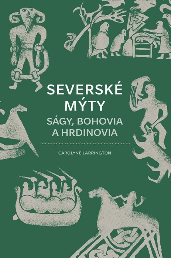 Carolyne Larrington: SEVERSKÉ MÝTY