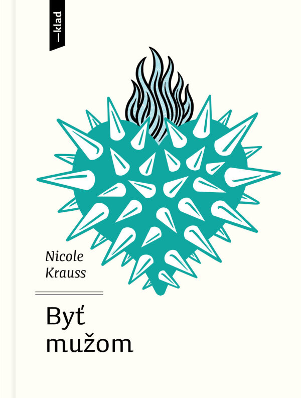 Nicole Krauss: BYŤ MUŽOM