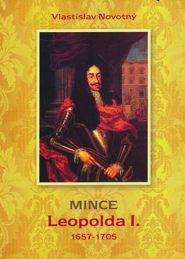 Vlastislav Novotný: MINCE LEOPOLDA I. 1657-1705