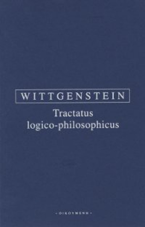 Ludwig Wittgenstein: TRACTATUS LOGICO - PHILOSOPHICUS
