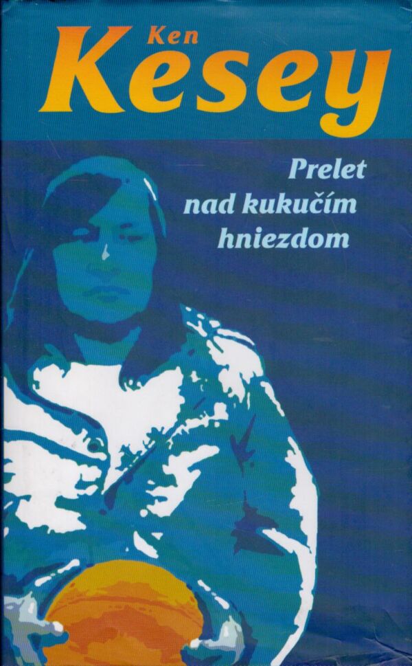 Ken Kesey: PRELET NAD KUKUČÍM HNIEZDOM