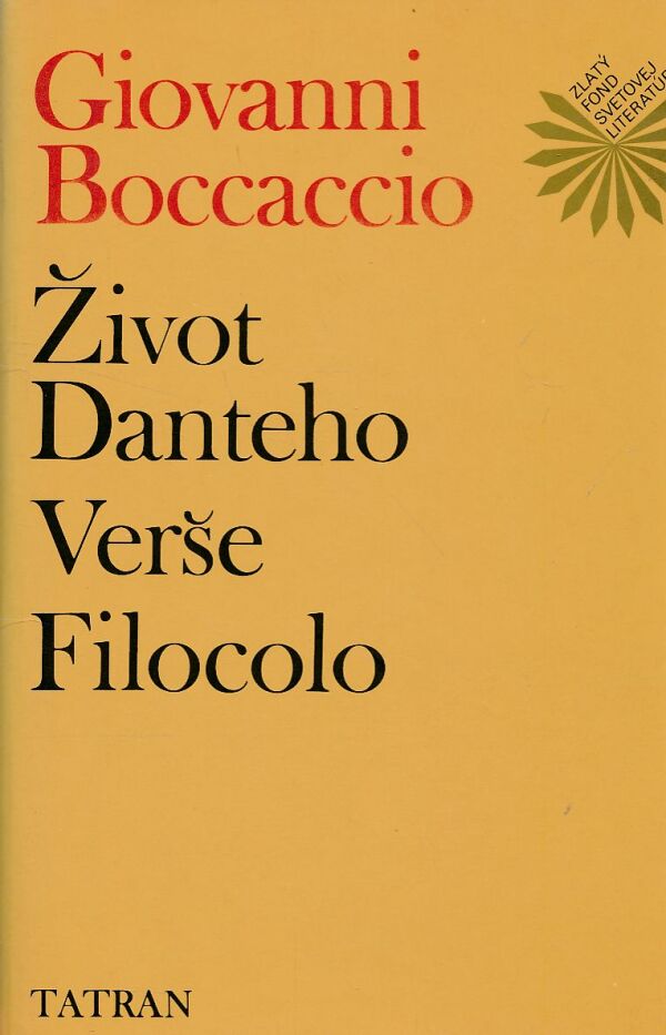 Giovanni Boccaccio: ŽIVOT DANTEHO. VERŠE FILOCOLO