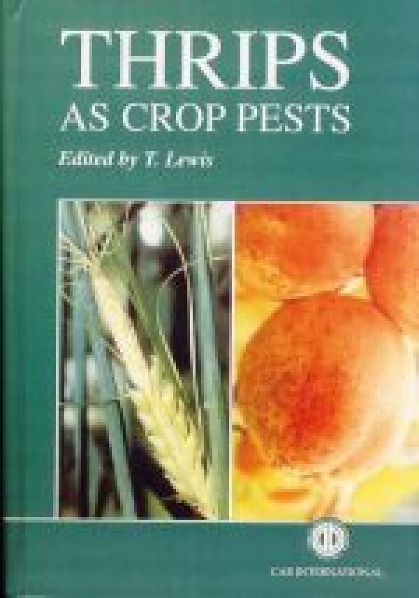 Trevor Lewis: THRIPS AS CROP PESTS