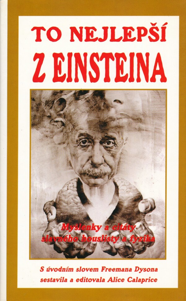 Alice Calaprice: TO NEJLEPŠÍ Z EINSTEINA