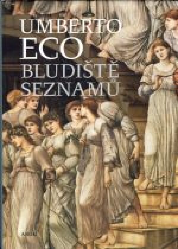 Umberto Eco: BLUDIŠTĚ SEZNAMŮ