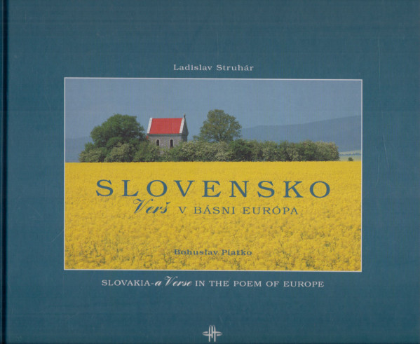 Ladislav Struhár, Bohuslav Piatko: SLOVENSKO - VERŠ V BÁSNI EURÓPA