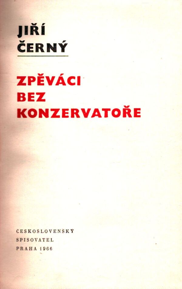 Jiří Černý: ZPĚVÁCI BEZ KONZERVATOŘE