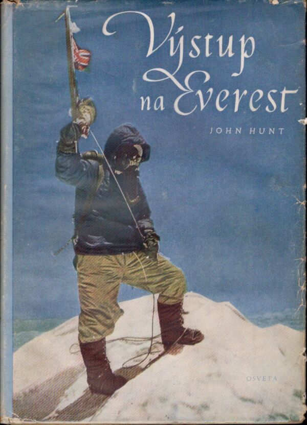 John Hunt: VÝSTUP NA EVEREST