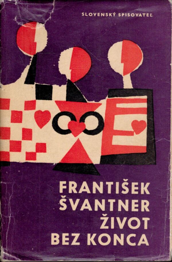 František Švantner: ŽIVOT BEZ KONCA