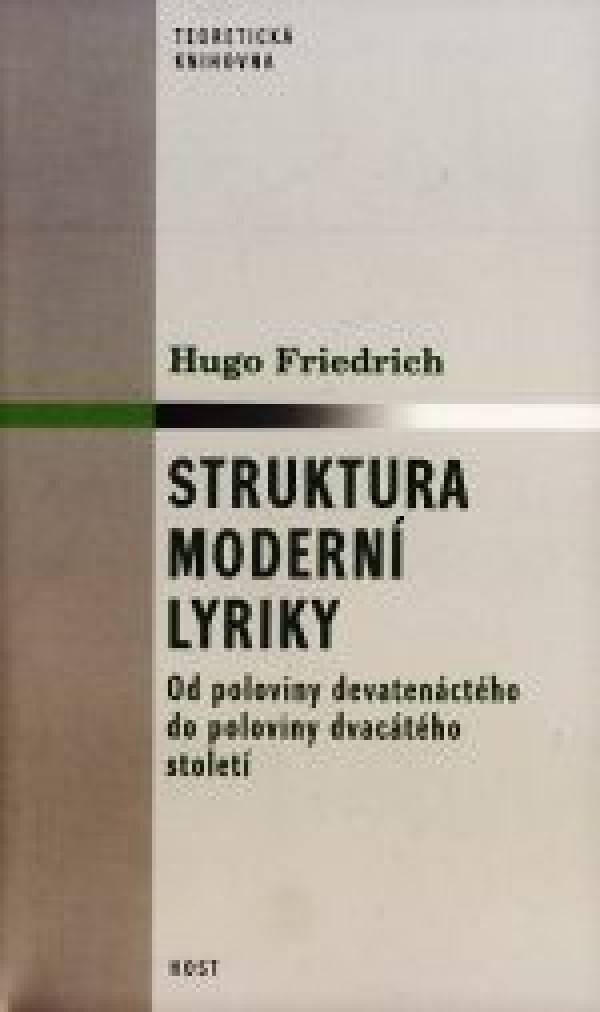 Hugo Friedrich: STRUKTURA MODERNÍ LYRIKY