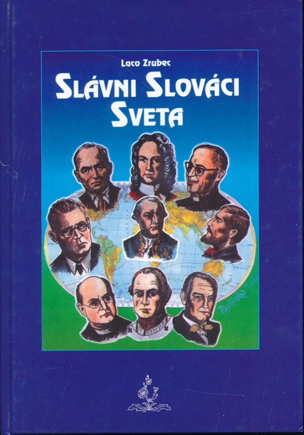 Laco Zrubec: SLÁVNI SLOVÁCI SVETA