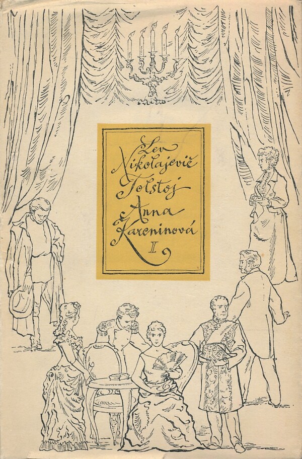 Lev Nikolajevič Tolstoj: ANNA KARENINOVÁ I.,II.