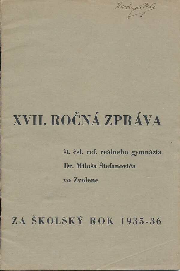 ROČNÁ ZPRÁVA ŠT. ČS. REF. REÁLNEHO GYMNÁZIA VO ZVOLENE XVII