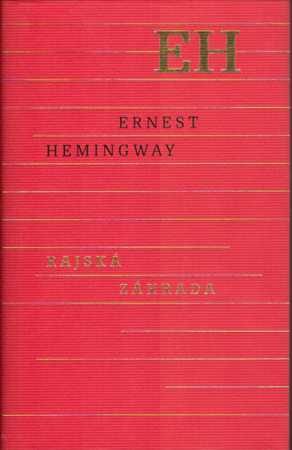 Ernest Hemingway: RAJSKÁ ZÁHRADA