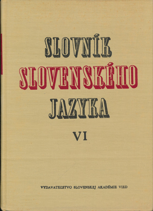 SLOVNÍK SLOVENSKÉHO JAZYKA I.-VI.