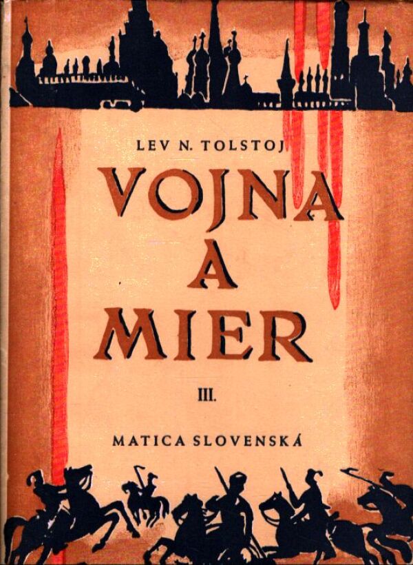 L.N. Tolstoj: VOJNA A MIER I.-IV.