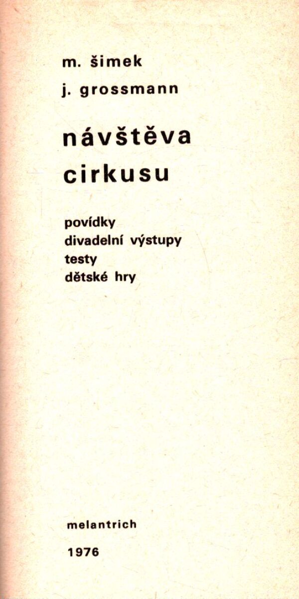 Miloslav Šimek, Jiří Grossmann: NÁVŠTĚVA CIRKUSU