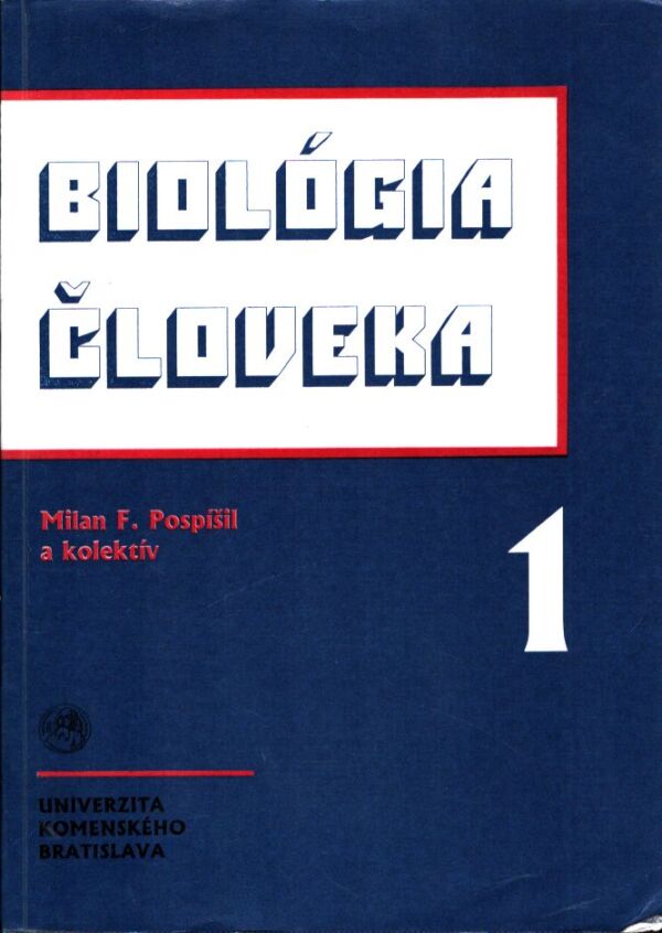 Milan F. Pospíšil: BIOLÓGIA ČLOVEKA 1