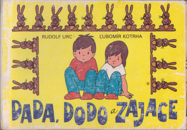 Rudolf Urc, Ľubomír Kotrha: DADA, DODO A ZAJACE