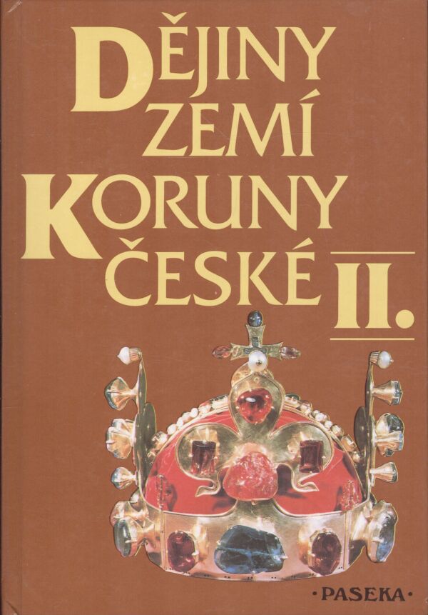 DĚJINY ZEMÍ KORUNY ČESKÉ I, II