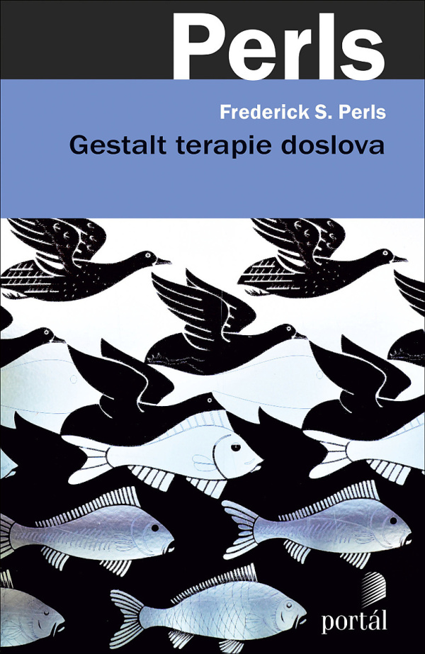 Frederick S. Perls: GESTALT TERAPIE DOSLOVA