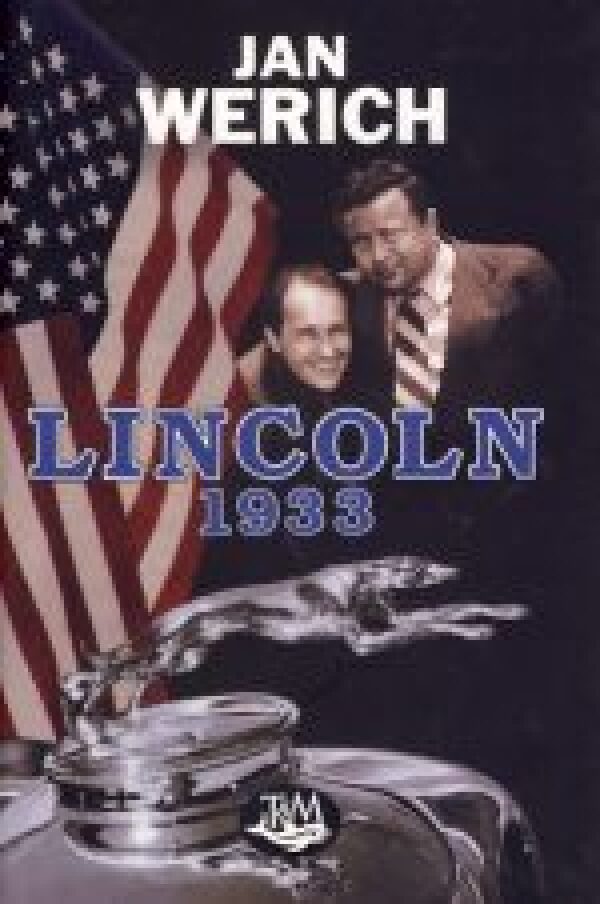 Jan Werich: LINCOLN 1933